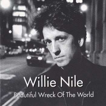 Willie Nile: Beautiful Wreck Of The World