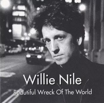 Willie Nile: Beautiful Wreck Of The World