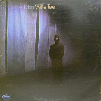 Album Willie Tee: I'm Only A Man