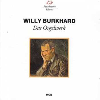 Album Willy Burkhard: Orgelwerke