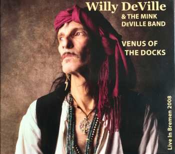 Album Willy DeVille: Venus Of The Docks