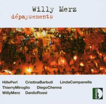 CD Willy Merz: Dépaysements 403436