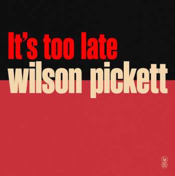 LP Wilson Pickett: It's Too Late (special Edition) (yellow Vinyl) 627069