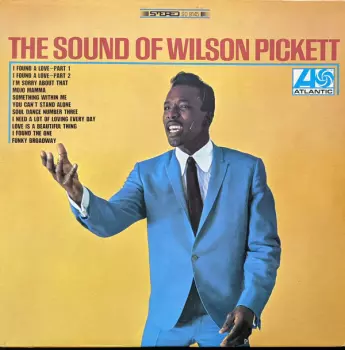 Wilson Pickett: The Sound Of Wilson Pickett