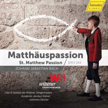 Wiltener Sängerknaben: Matthäus Passion