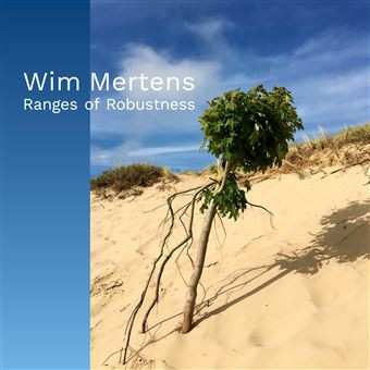 Album Wim Mertens: Ranges Of Robustness