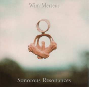 Album Wim Mertens: Sonorous Resonances