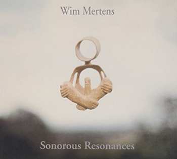 2CD Wim Mertens: Sonorous Resonances 558372