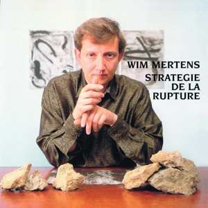 CD Wim Mertens: Stratégie de la Rupture 582302