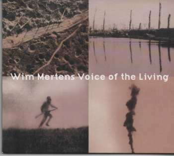 Album Wim Mertens: Voice Of The Living