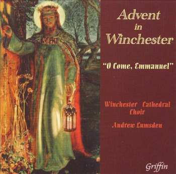 Album Winchester Cathedral Choir: Winchester Choir - Advent In Winchester "o Come,emmanuel"