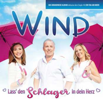 Album Wind: Lass' Den Schlager In Dein Herz