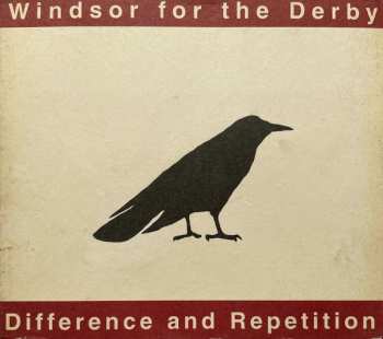 Album Windsor For The Derby: Difference And Repetition