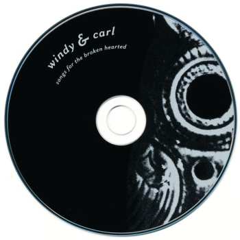 CD Windy & Carl: Songs For The Broken Hearted 558890