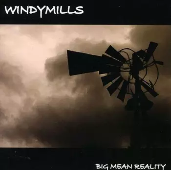 Windymills: Big Mean Reality