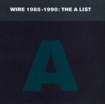 Album Wire: 1985-1990: The A List