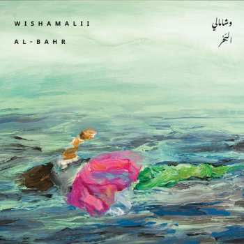 Album Wishamalii: Al-Bahr