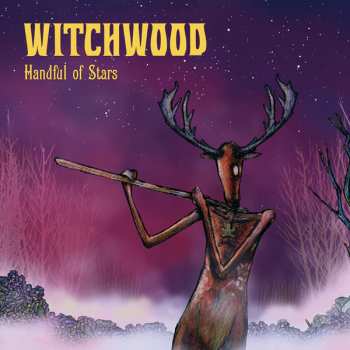 CD Witchwood: Handful Of Stars 640727