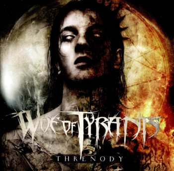 Album Woe Of Tyrants: Threnody