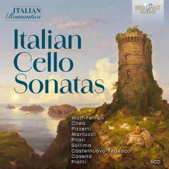 Italian Romantics - Italian Cello Sonatas