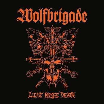 Album Wolfbrigade: Life Knife Death