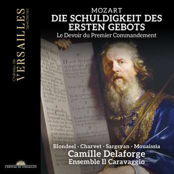 CD Wolfgang Amadeus Mozart: Die Schuldigkeit Des Ersten Gebots Kv 35 625048