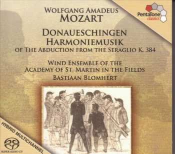 SACD Wolfgang Amadeus Mozart: Donaueschingen Harmoniemusik of The Abduction from the Seraglio K. 348 648947