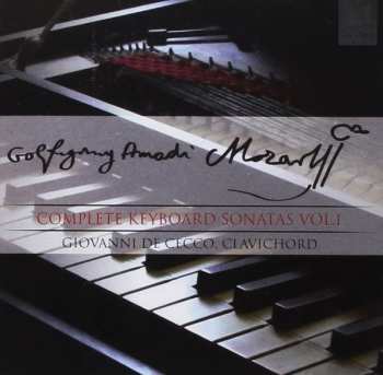 Album Wolfgang Amadeus Mozart: Complete Keyboard Sonatas Vol.1