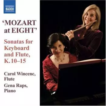 Mozart At Eight:  Keyboard & Flute Sonatas