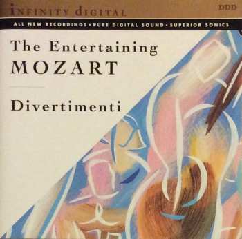 Album Wolfgang Amadeus Mozart: The Entertaining Mozart - Divertimenti