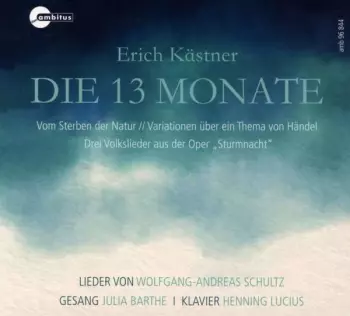 Die Dreizehn Monate - Lieder Nach Gedichten Von Erich Kästner