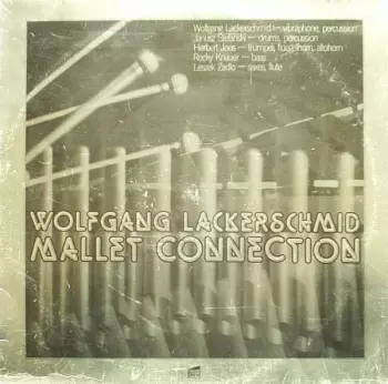 Wolfgang Lackerschmid: Mallet Connection