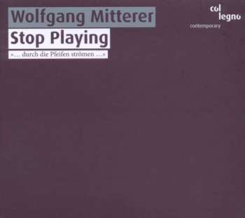 CD Wolfgang Mitterer: Stop Playing 462436