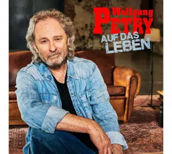 Wolfgang Petry: Auf Das Leben