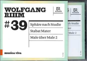 CD Wolfgang Rihm: #39 | Sphäre Nach Studie / Stabat Mater / Male Über Male 2 557053