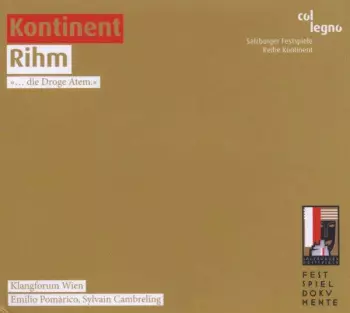 Wolfgang Rihm: Kontinent Rihm