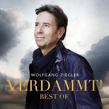 Album Wolfgang Ziegler: Verdammt! - Best Of