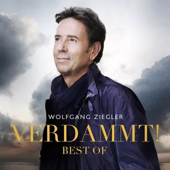 Wolfgang Ziegler: Verdammt! - Best Of