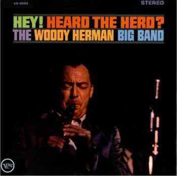 Album The Woody Herman Big Band: Hey! Heard The Herd?