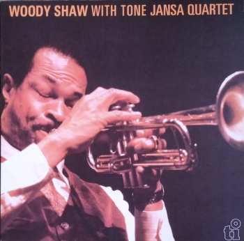 LP Woody Shaw: Woody Shaw With Tone Jansa Quartet CLR | LTD | NUM 551378