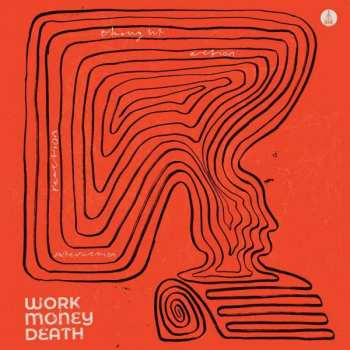 LP Work Money Death: Thought, Action, Reaction, Interaction 395729