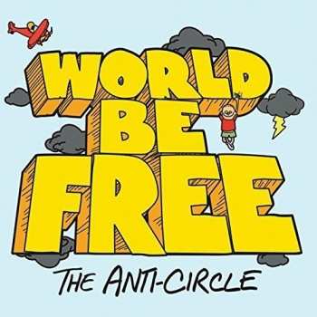 CD World Be Free: The Anti-Circle 2460