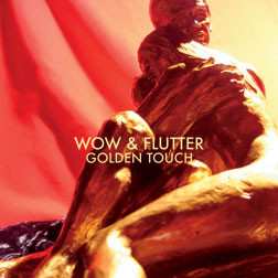 Album Wow & Flutter: Golden Touch