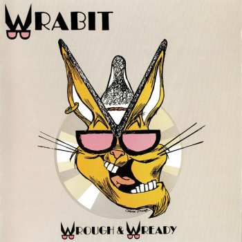 CD Wrabit: Wrough & Wready = ラフ・アンド・レディ LTD 193140