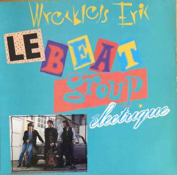 Wreckless Eric: Le Beat Group Électrique