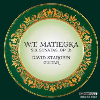 Wenzeslaus Matiegka: Six Sonatas, Op. 31