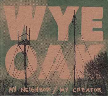 Album Wye Oak: My Neighbor / My Creator