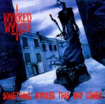 Album Wykked Wytch: Something Wykked This Way Comes