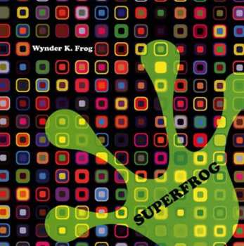 Album Wynder K. Frog: Superfrog