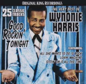 Album Wynonie Harris: The Very Best Of Wynonie Harris - Good Rockin' Tonight